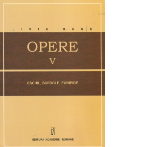 Opere V. Eschil, Sofocle, Euripide
