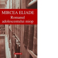 Romanul adolescentului miop