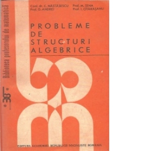 Probleme de structuri algebrice