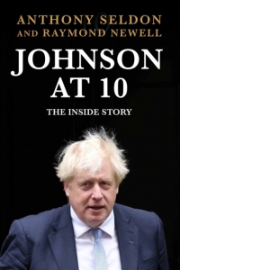 Johnson at 10: The Inside Story