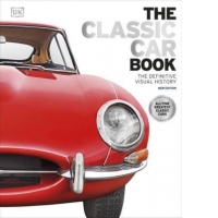 The Classic Car Book: The Definitive Visual History