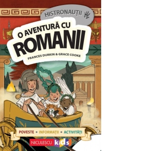 Histronautii. O aventura cu romanii: poveste, informatii, activitati