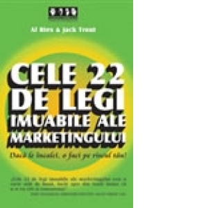 Cele 22 de legi imuabile ale marketingului - Daca le incalci, o faci pe riscul tau