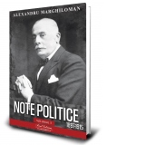 Note politice. Volumul 1. 1897- 1915