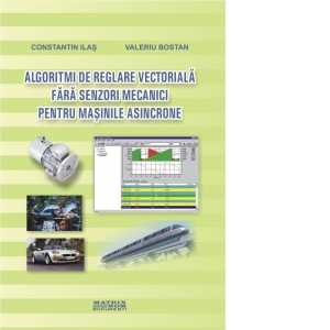 Algoritmi de reglare vectoriala fara senzori mecanici pentru masinile asincrone