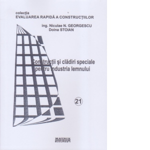 Evaluarea rapida a constructiilor - cladiri si constructii speciale pentru industria lemnului (21)