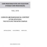 Coins in archaeological context sutor (optatiana) the vicus and the baths complex