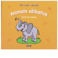 Miracolul culorilor: Animale salbatice. Carte de colorat