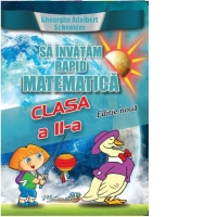 Sa invatam rapid matematica clasa a II-a. Editie noua