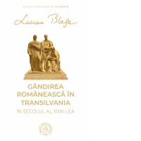 Gandirea romaneasca in Transilvania in secolul al XVIII-lea