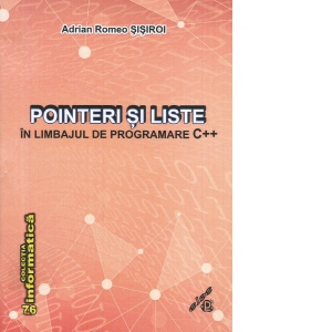Pointeri si liste in limbajul de programare C++ C++ poza bestsellers.ro