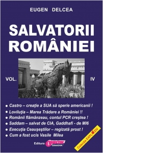 Salvatorii Romaniei. Volumul IV
