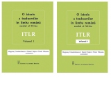 Pachet O istorie a traducerilor in limba romana din secolul al XX-lea. ITLR. (2 volume)