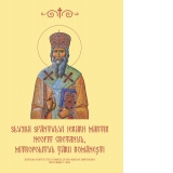 Slujba Sfantului Ierarh Martir Neofit Cretanul, Mitropolitul Tarii Romanesti