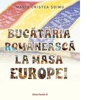Bucataria romaneasca la masa Europei