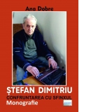 Stefan Dimitriu. Confruntarea cu Sfinxul. Monografie