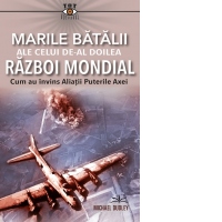 Marile batalii ale celui de-al Doilea Razboi Mondial