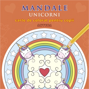 Mandale Cu Unicorni. Carte De Colorat Pentru Copii