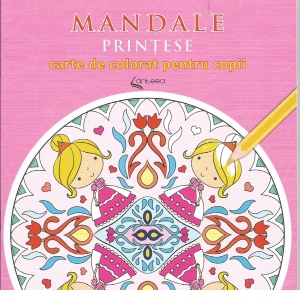 Mandale Cu Printese. Carte De Colorat Pentru Copii