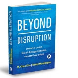 Beyond Disruption. Inovati si cresteti fara sa distrugeti industrii, companii sau cariere