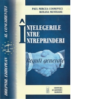 Intelegerile intre intreprinderi. Reguli generale