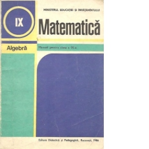 Matematica - Algebra. Manual pentru clasa a IX-a