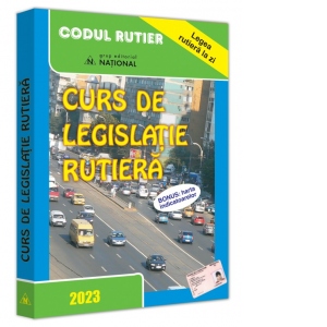 Curs de legislatie rutiera 2023. Legea rutiera la zi (Bonus: harta indicatoarelor)