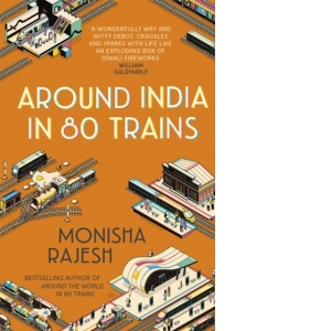 Around India in 80 Trains : One of the Independent's Top 10 Books about India