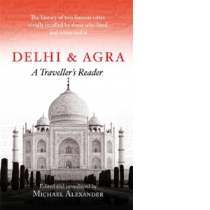Delhi and Agra : A Traveller's Reader