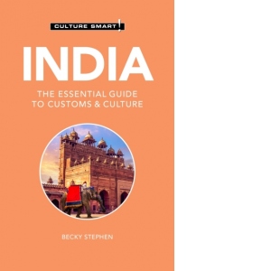 India - Culture Smart! : The Essential Guide to Customs & Culture