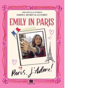 Emily in Paris: Paris, J'adore!