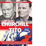 Churchill si Tito. SOE, Bletchley Park si sprijinirea comunistilor iugoslavi in cel de-al Doilea Razboi Mondial