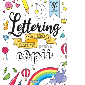 Lettering - Arta literelor desenate pentru copii
