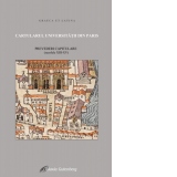 Cartularul Universitatii din Paris: prevederi capitulare: (secolele XIII-XV)