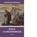 Exilul ca metamorfoza. Articole politice si literare