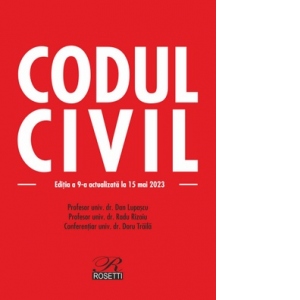 Codul civil. Editia a 9-a, actualizata la 15 mai 2023