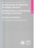 Introducere in psihiatrie. Semiologie psihiatrica - Introduction a la psychiatrie. Semiologie psychiatrique