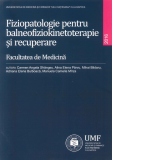 Fiziopatologie pentru balneofiziokinetoterapie si recuperare