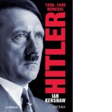 Hitler. 1936 - 1945. Nemesis