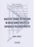 Buletin tehnic de preturi in mica constructie si reparatii in constructii, mai 2023