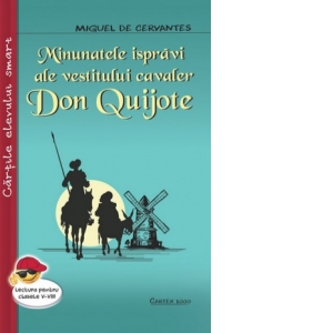 Minunatele ispravi ale vestitului cavaler Don Quijote