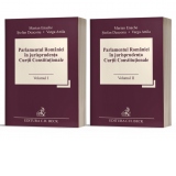 Parlamentul Romaniei in jurisprudenta Curtii Constitutionale (2 volume)