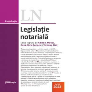 Legislatie notariala. Editia 2023