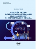 Cercetari privind implementarea metodologiei lean management in organizatiile din Romania