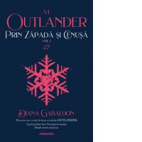 Prin zapada si cenusa vol. 1 (Seria Outlander, partea a VI-a)