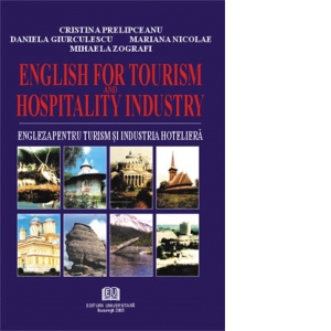 English for Tourism and Hospitality Industry - Engleza pentru turism si industria hoteliera