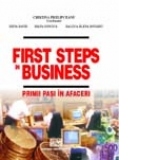 First Steps in Business - Primii pasi in afaceri
