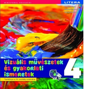Arte vizuale si abilitati practice. Manual in limba maghiara. Clasa a IV-a