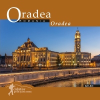 Calator prin tara mea. Oradea (editie bilingva romana - engleza)