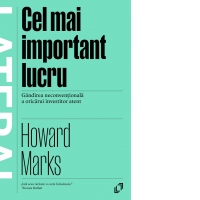Cel mai important lucru. Gandirea neconventionala a oricarui investitor atent